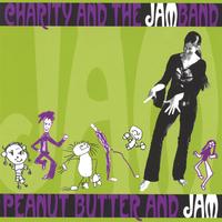 CHARITY KAHN: Charity and the JAMband: Peanut Butter and JAM