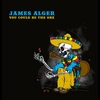James Alger: You Could Be the One