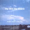 JAMES A. WOODLEY: He Will Be There