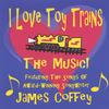 JAMES COFFEY: I Love Toy Trains - The Music