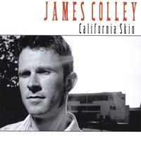 JAMES COLLEY: California Skin