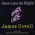 JAMES COVELL: Jazz Late At Night