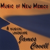 JAMES COVELL: Music Of New Mexico