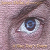 JAMES DELIA( O}===;;;: A Blue Day's Dawn