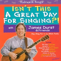 James Durst : Isn't This A Great Day For Singing?!