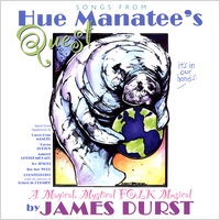 James Durst : Songs from HUE MANATEE'S QUEST