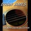ETHAN JAMES: The John Green Collection