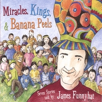 James Funnyhat : Miracles, Kings, & Banana Peels