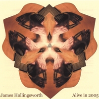 JAMES HOLLINGSWORTH: Alive in 2005