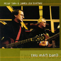 Peter Tork & James Lee Stanley : Two Man Band