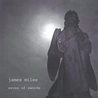 JAMES MILES: Seven Of Swords