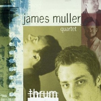 James Muller Quartet : Thrum