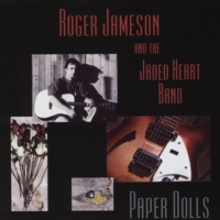 Roger Jameson and the Jaded Heart Band : Paper Dolls