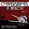 James "Biscuit" Rouse: Conversations in Analog, Vol. 1