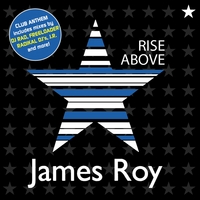 James Roy : Rise Above [The Remixes]