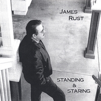 JAMES RUST: Standing & Staring