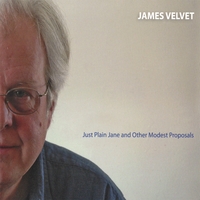 James Velvet : Just Plain Jane and Other Modest Proposals