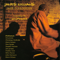 JAMES WILLIAMS: Jazz Dialogues: Vol: 1
