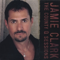 JAMIE CLARK : THE COUNTY Q SESSIONS