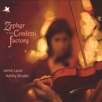 Jamie Laval and Ashley Broder : Zephyr in the Confetti Factory