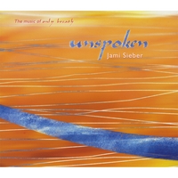 JAMI SIEBER: Unspoken: The Music Of Only Breath