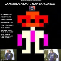JAMMOTRON: Jammotron Adventures
