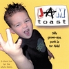 JAM TOAST: Silly Grown-Ups, Punk Is For Kids