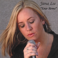 Jana Lee : Your Arms