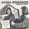 JANA ROBBINS: Face To Face