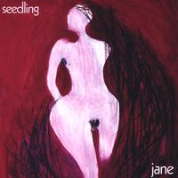Jane : Seedling