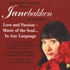 JANE BAKKEN: Love and Passion ~ Music of the Soul...In Any Language