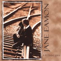 JANE EAMON: a different place