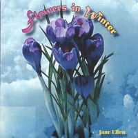 Jane Ellen : Flowers in Winter