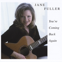 JANE FULLER: You're Coming Back Again