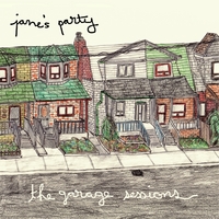 Jane's Party : The Garage Sessions