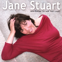Jane Stuart : Beginning To See The Light
