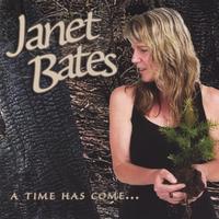 JANET BATES: A Time Has Come.....