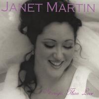 JANET MARTIN: Stronger Than Love