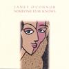 JANET O'CONNOR: Someone Else Knows