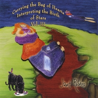 Janet Robbins : Carrying the Bag of Hearts Interpreting the Birth of Stars, Vol. III