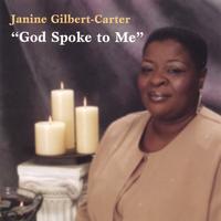 Janine Gilbert-Carter : God Spoke To Me