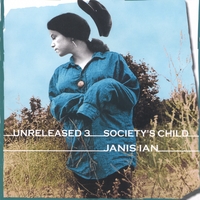 Janis Ian : Unreleased 3: Society's Child