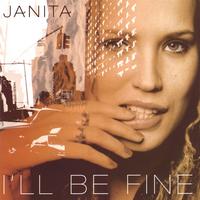 Janita : I'll Be Fine