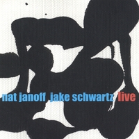 Nat Janoff & Jake Schwartz : Nat Janoff Jake Schwartz - Live