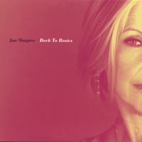 Jan Shapiro : Back to Basics