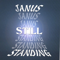 JANUS STANDING: Still
