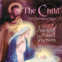 Jeanne Arland Peterson : The Child, The Christmas Rose