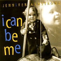 Jennifer Armstrong : I Can Be Me