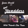 JASON ARNOLD AND THE STEPSIDERS: With Friends Like These