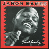 JaRon Eames : Suddenly